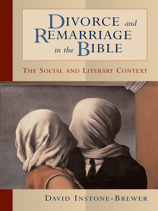 Title details for Divorce and Remarriage in the Bible by David Instone-Brewer - Wait list